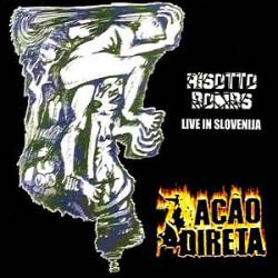 Ação Direta : Risotto Bombs - Live in Slovenia